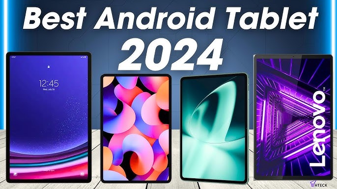 2024's Leading Android Tablets for Every Budget - Peicheng Ultimate Guide